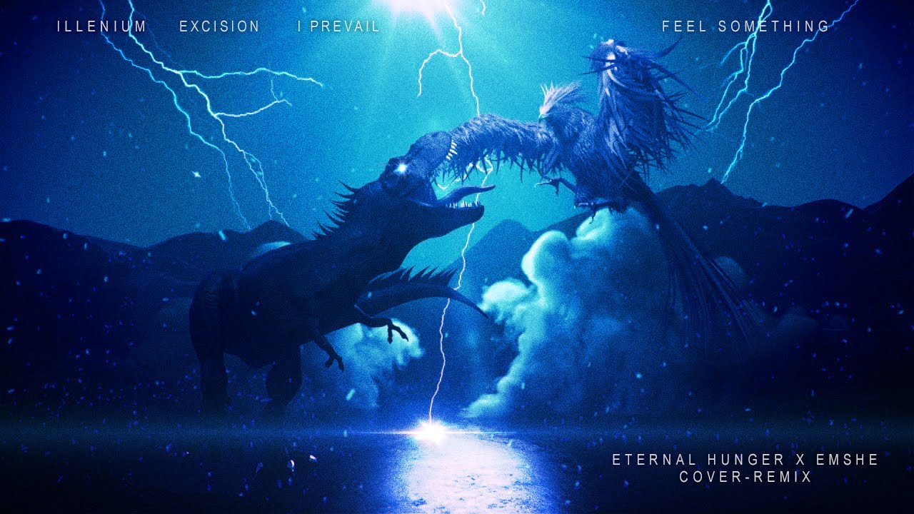 ILLENIUM, Excision, I Prevail - Feel Something (Eternal Hunger feat EMSHE Cover/Remix)