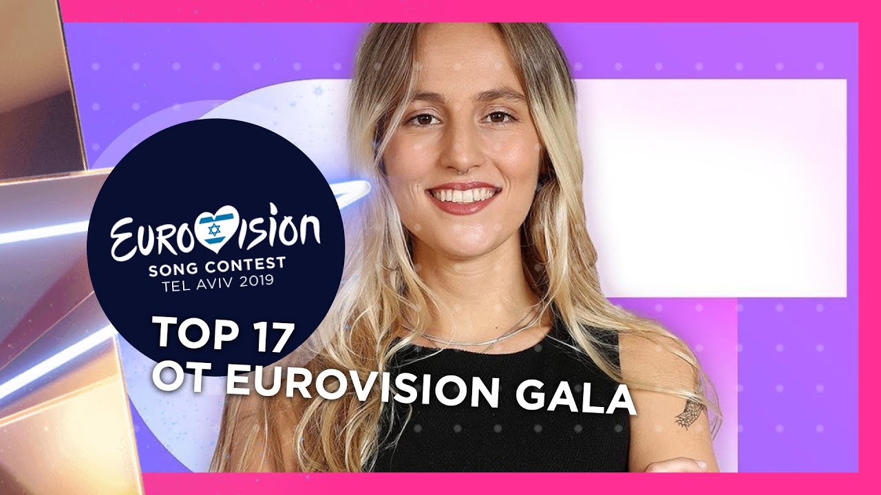 OT Eurovision Gala: TOP 17 (Spain 🇪🇸 Eurovision 2019)