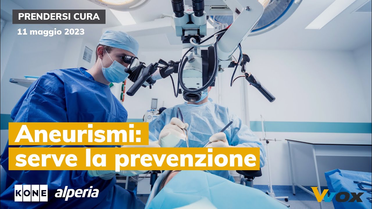 ANEURISMI: SERVE LA PREVENZIONE