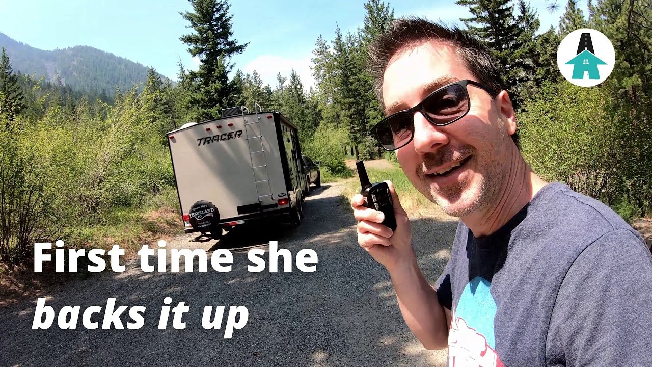 Backing up a trailer while camping near Lytton, BC and Boston Bar, BC