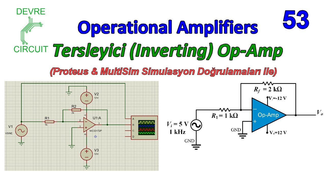 Devre Teorisi Ders 53 Tersleyici (Inverting) Op-Amp (Proteus ve MultiSim Benzetim Doğrulaması ile)