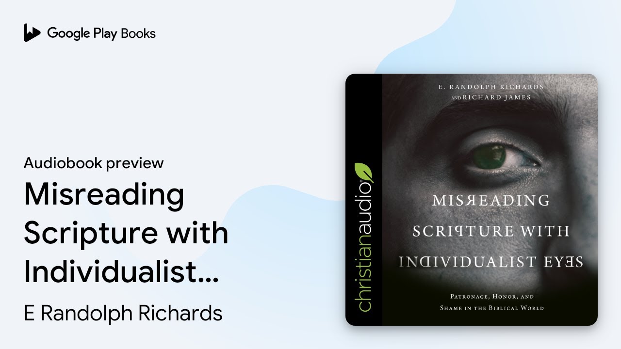 Misreading Scripture with Individualist Eyes:… by E Randolph Richards · Audiobook preview