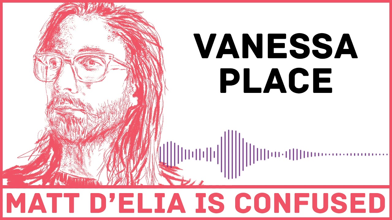 Vanessa Place | The Joke Is Always On You (Ep 6) - Matt D'Elia is Confused