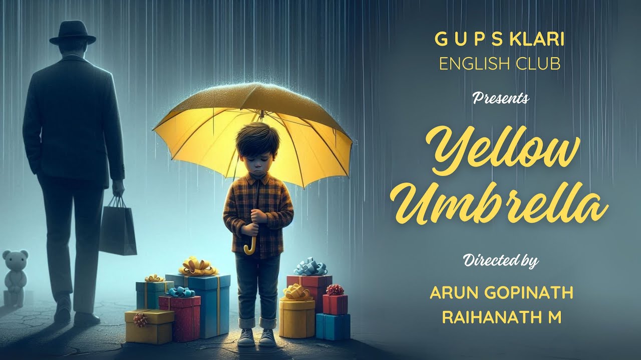 YELLOW UMBRELLA II SHORT FILM II GUPS KLARI II EDUCATIONAL VIDEO