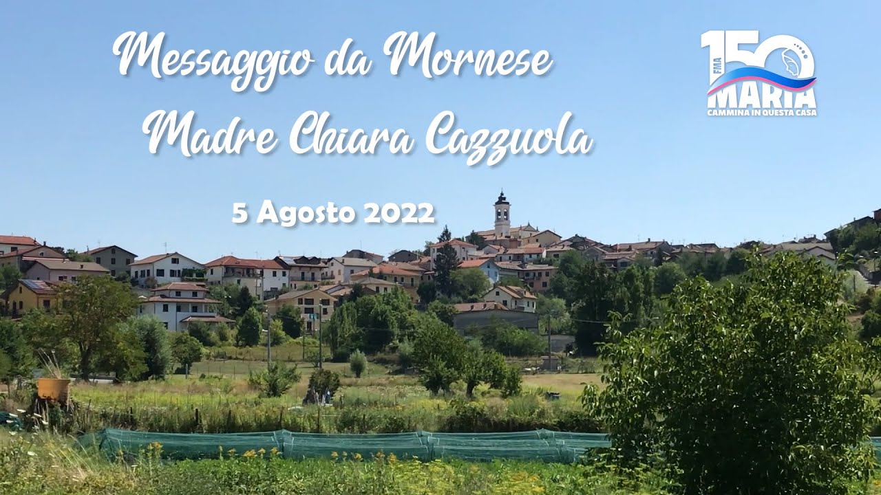 Mornese 5 Agosto 2022. Messaggio di Madre Chiara Cazzuola