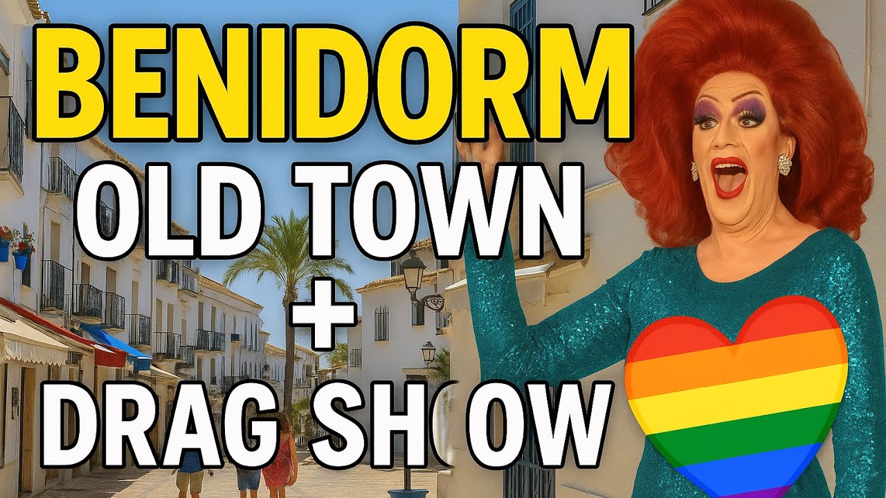Benidorm Old Town Walk at sunset, plus FULL Drag Show at Klee Kafee! 🌈✨