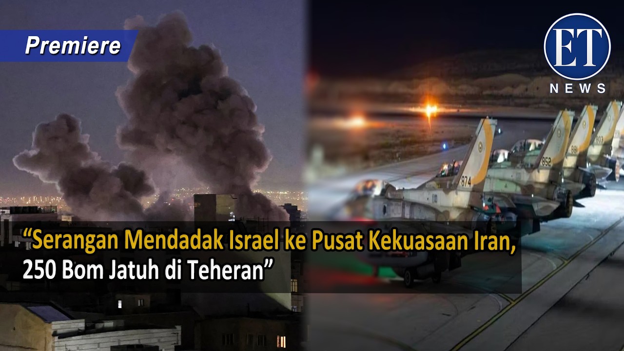 “Serangan Mendadak Israel ke Pusat Kekuasaan Iran, 250 Bom Jatuh di Teheran”