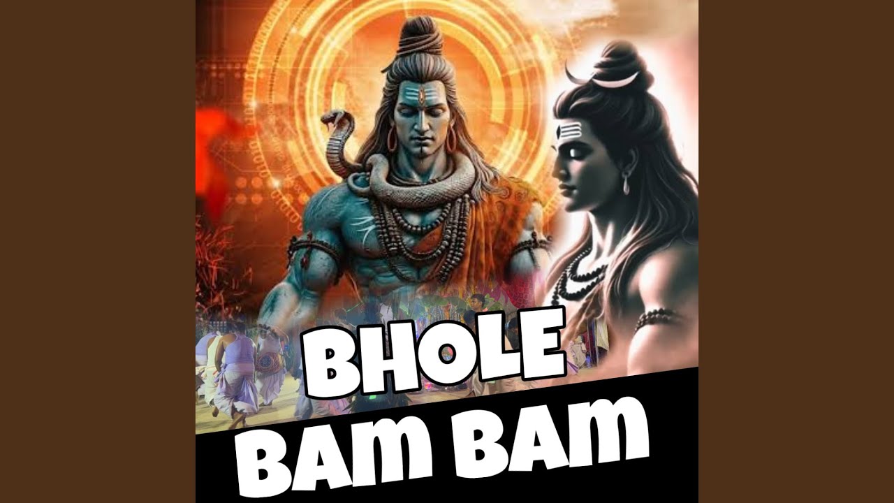 BHOLE BAM BAM