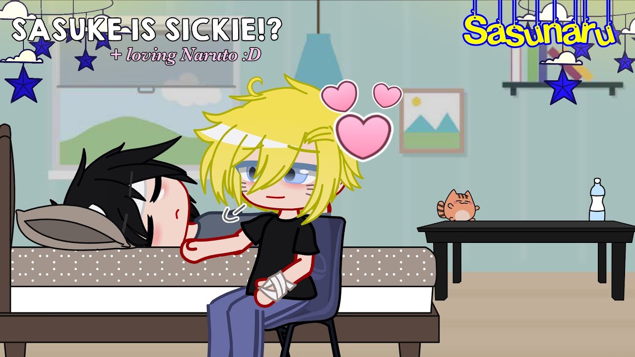SASUKE IS SICKIE!! || Sasunaru 🍅🍥 || • sxfia ! •