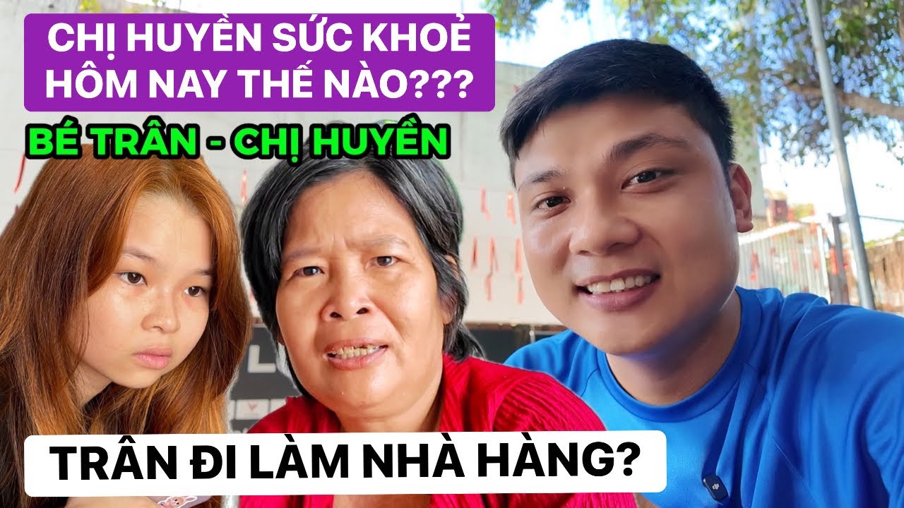 Người thân tiết lộ diễn biến sức khoẻ của chị Huyền hôm nay, bé Trân đi theo bạn làm nhà hàng…?