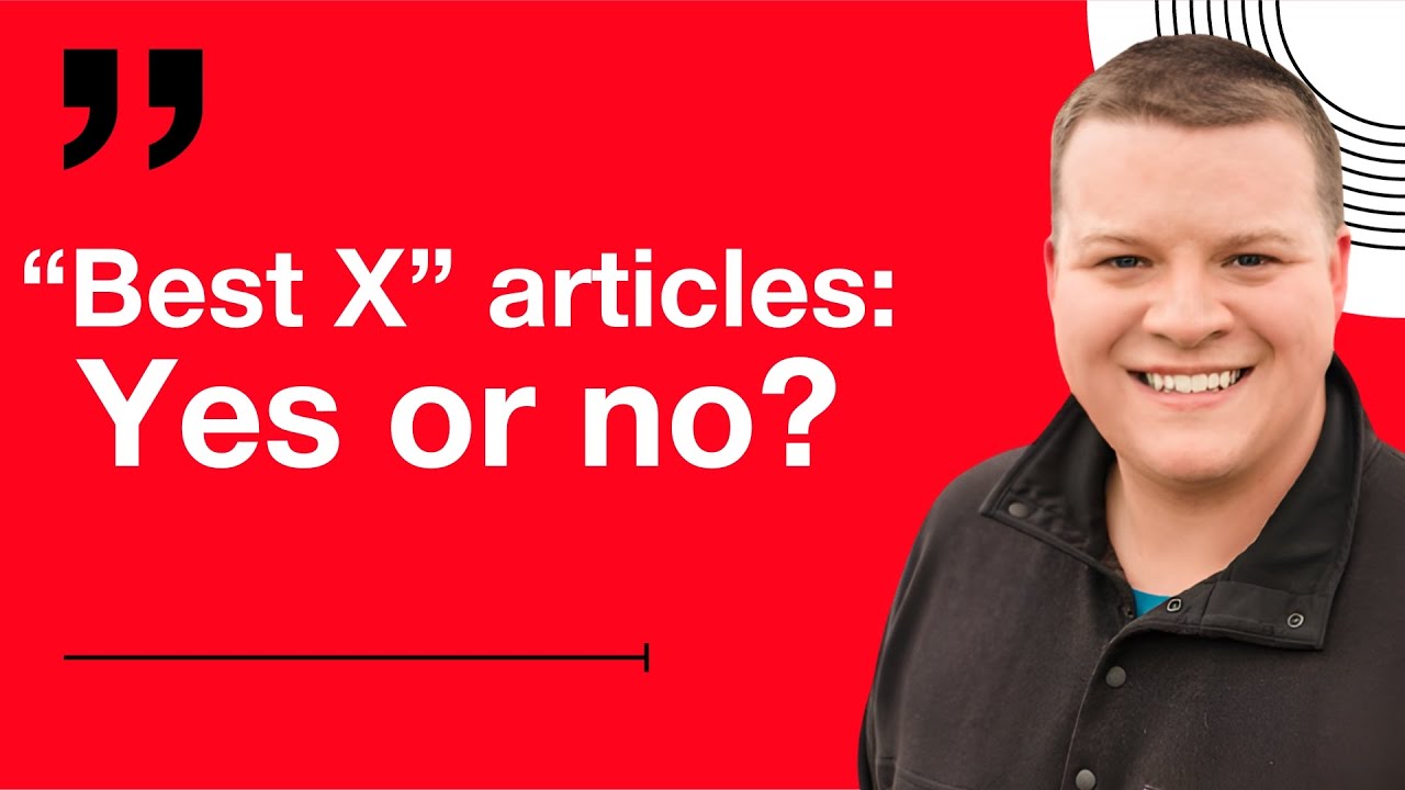 Стоит ли писать статьи категории «Лучшие X»? Дискуссия с Ником Лероем