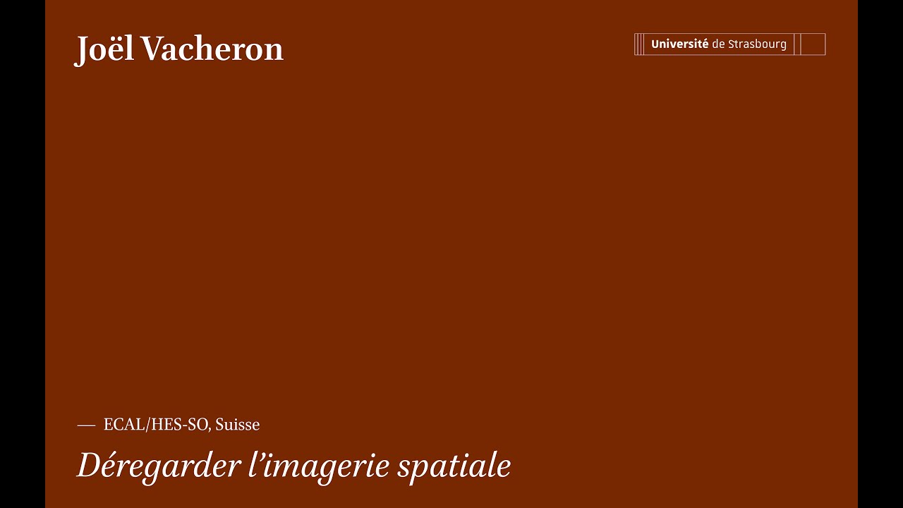 Déregarder l’imagerie spatiale, Joël Vacheron