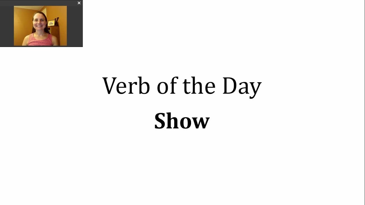 Verb of the Day - Show
