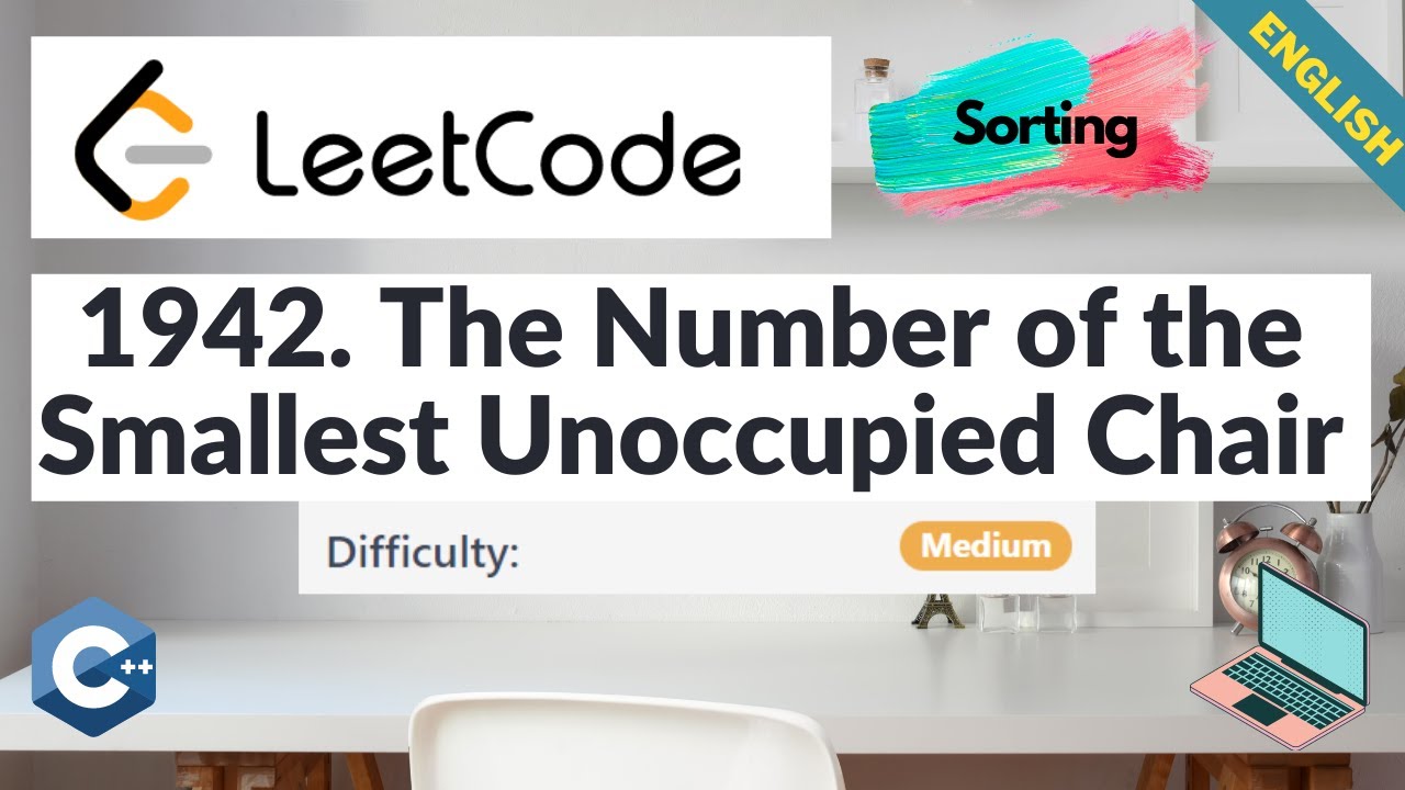 LeetCode 1942. The Number of the Smallest Unoccupied Chair O(n2) | 🏆 Biweekly Contest 57 | Explained