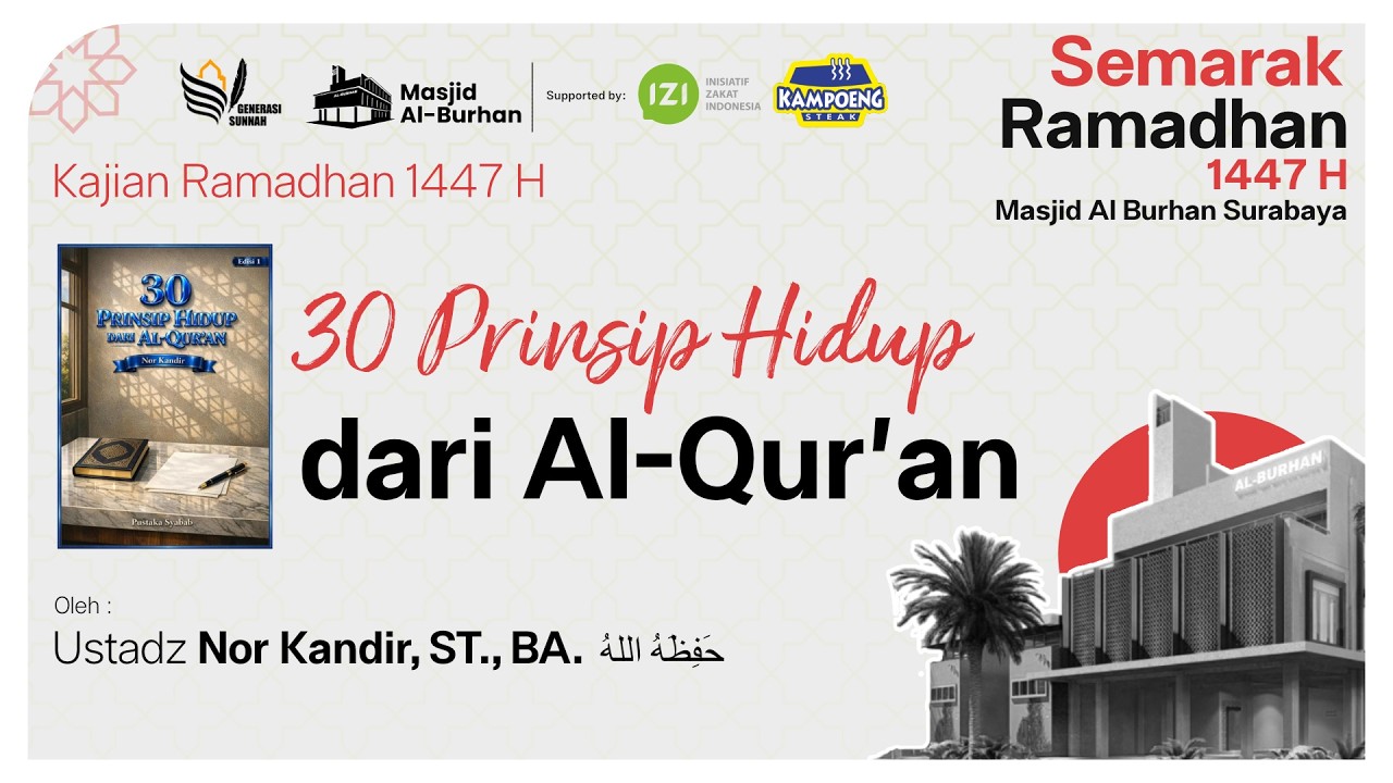 30 Prinsip hidup dari Al-Qur'an - Prinsip ke 11 - Ustadz Nor Kandir, ST., BA