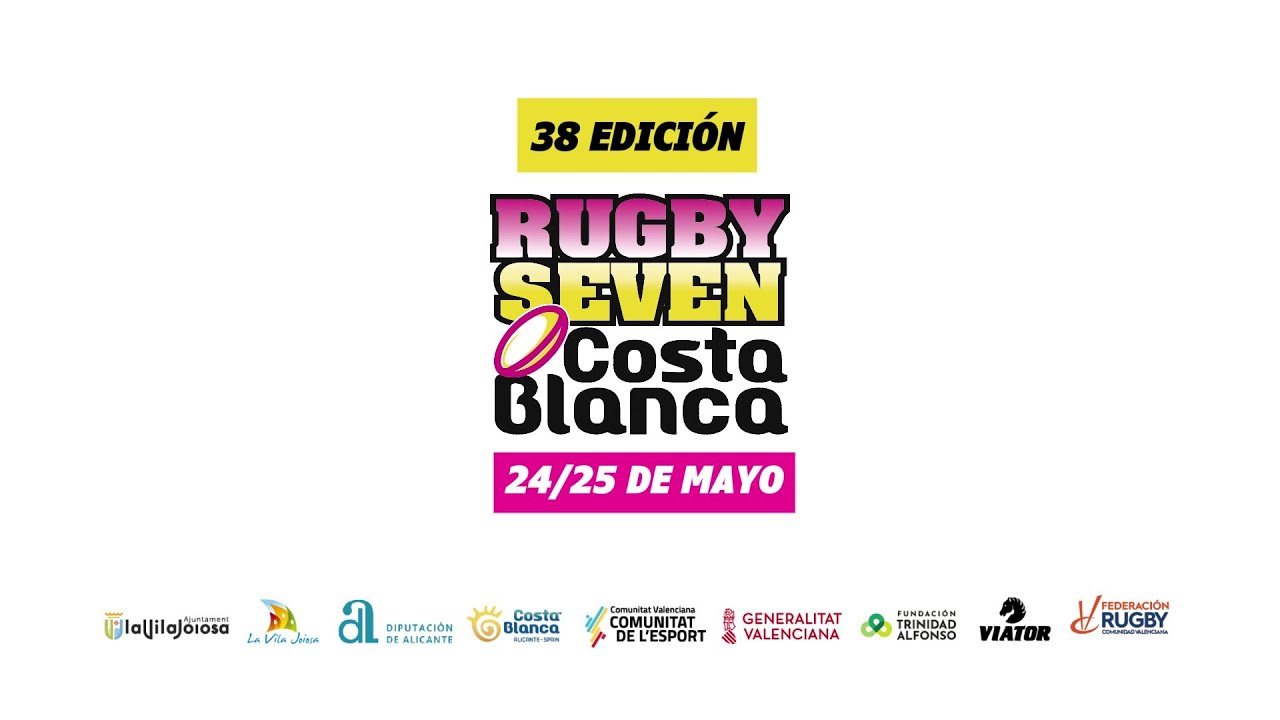 38  Costa Blanca Rugby Sevens. Saturday 24/05/2025