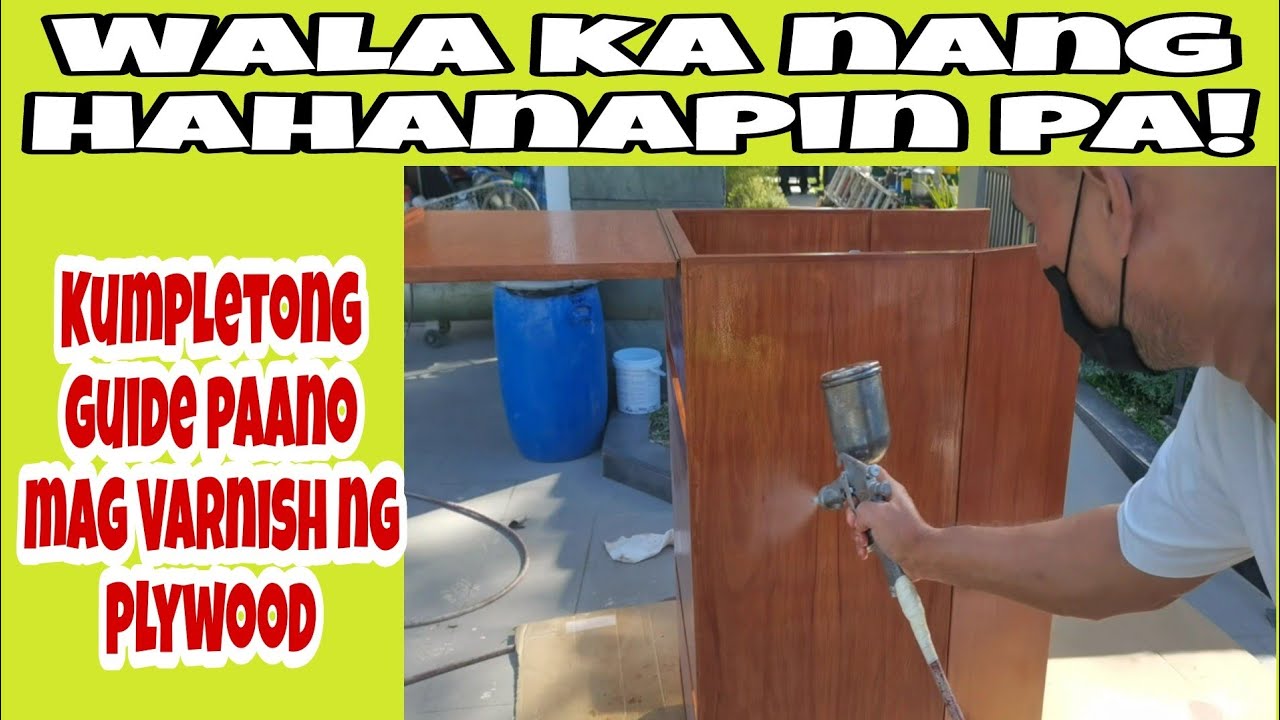 Paano Pagandahin Ang Plywood | Simpleng Paraan Ng Pag varnish