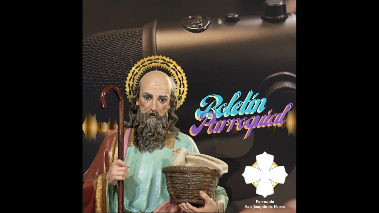 Boletín Parroquial #83,  San Joaquín de Flores