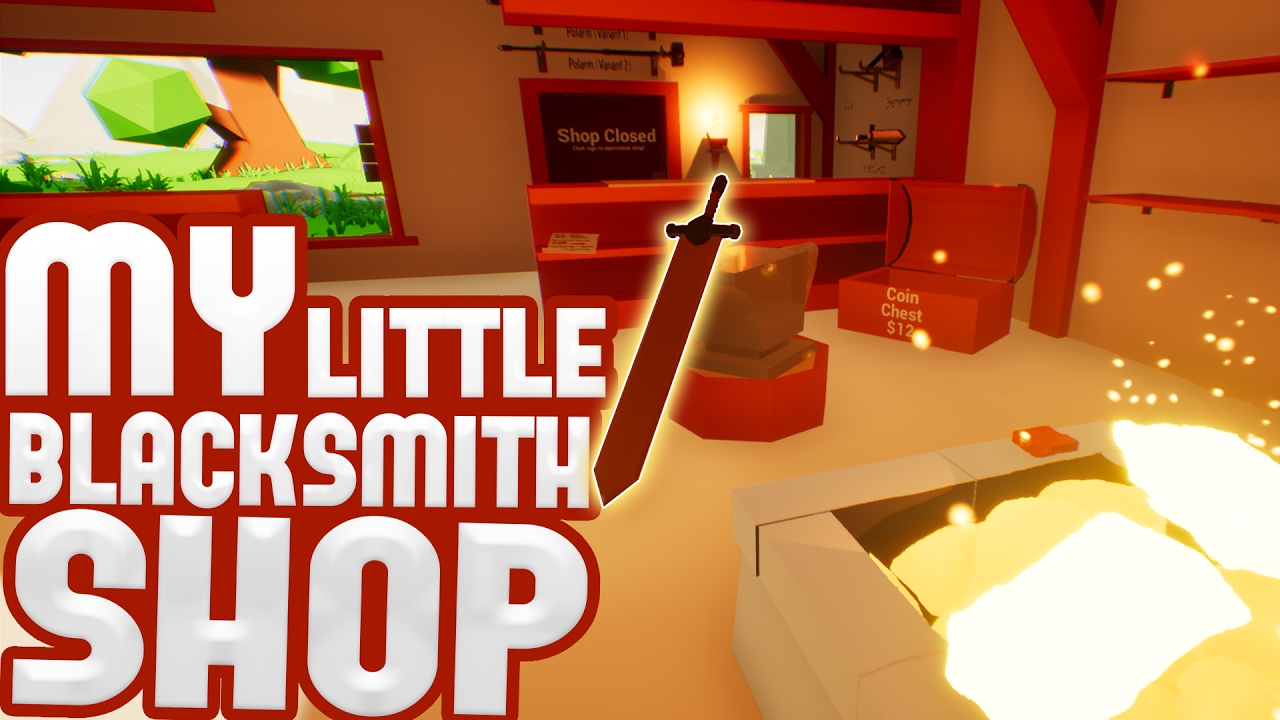 My Little Blacksmith Shop - Building The Best Weapons! - My Little Blacksmith Shop Gameplay Part 1