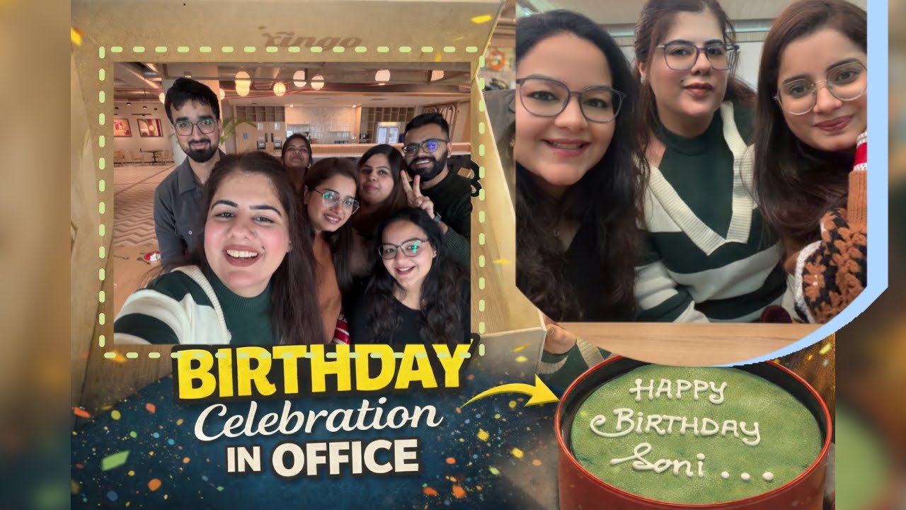 Birthday celebration at work and Boht sari masti ✨🎂 