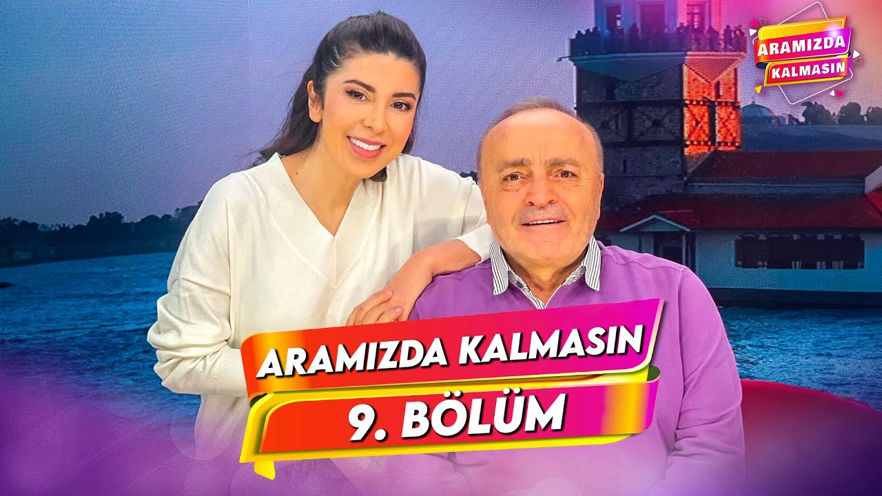 Aramızda Kalmasın | 12 Ocak 2023 | 9. Bölüm