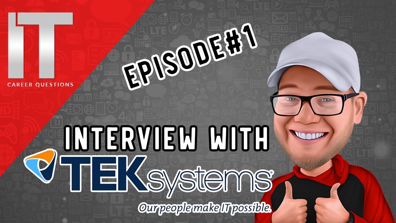 Getting to Know an I.T. Recruiter - Interview with TekSystems - Episode 1
