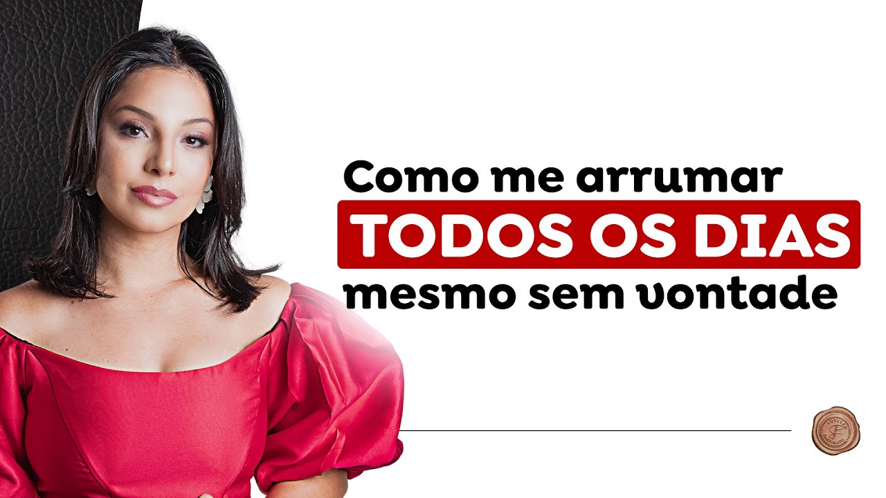 Como me arrumar todos os dias mesmo sem vontade?