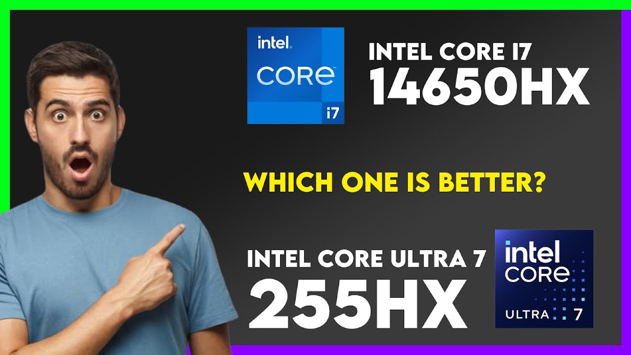 Сравнение Intel Core i7 14650HX и Intel Core Ultra 7 255HX