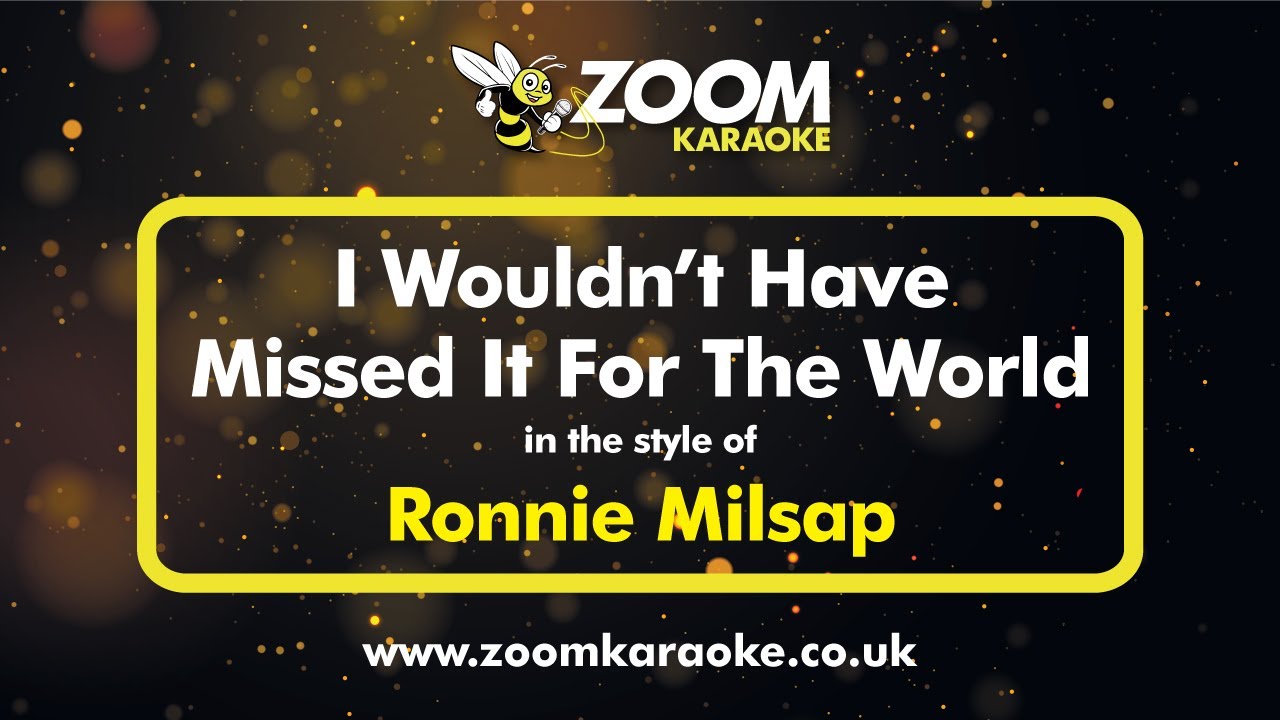 Ronnie Milsap - I Wouldn't Have Missed It For The World - Karaoke Version from Zoom Karaoke