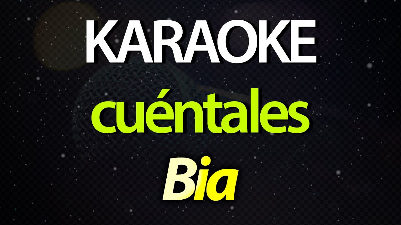 ⭐ Cuéntales (Como Explicar Que Quiero Hablar) - Bia (Karaoke Version) (Cover)