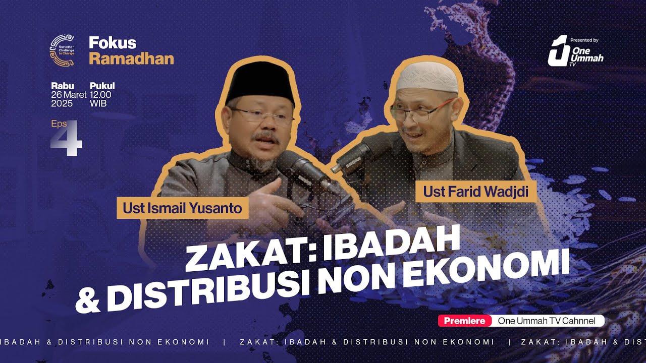 Zakat: Ibadah dan Distribusi non Ekonomi |  Fokus Ramadhan Eps 4. #challengetochange