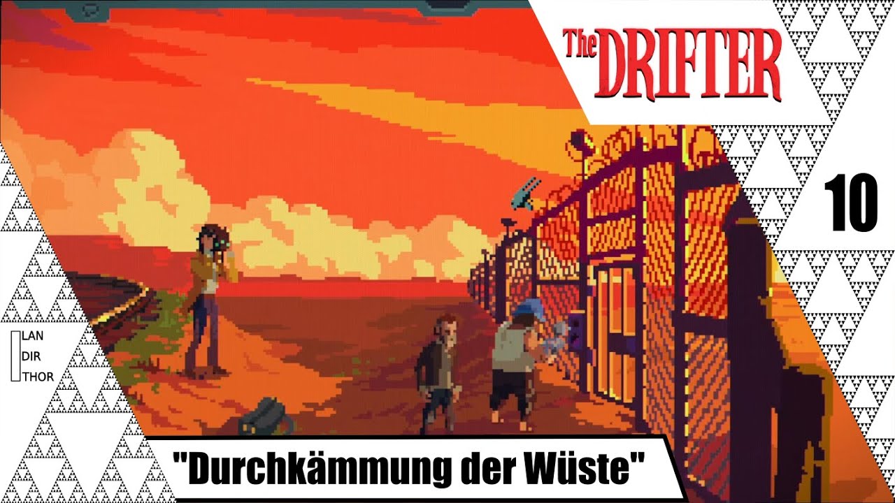 Durchkämmung der Wüste - The Drifter [10]