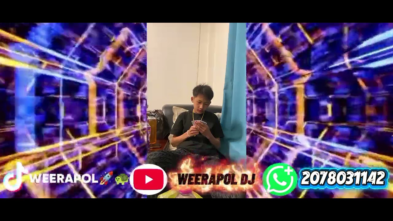 WEERAPOL DJ NO1#สายปาร์ตี้ #djມົ້ງ 🚀🚀🔥