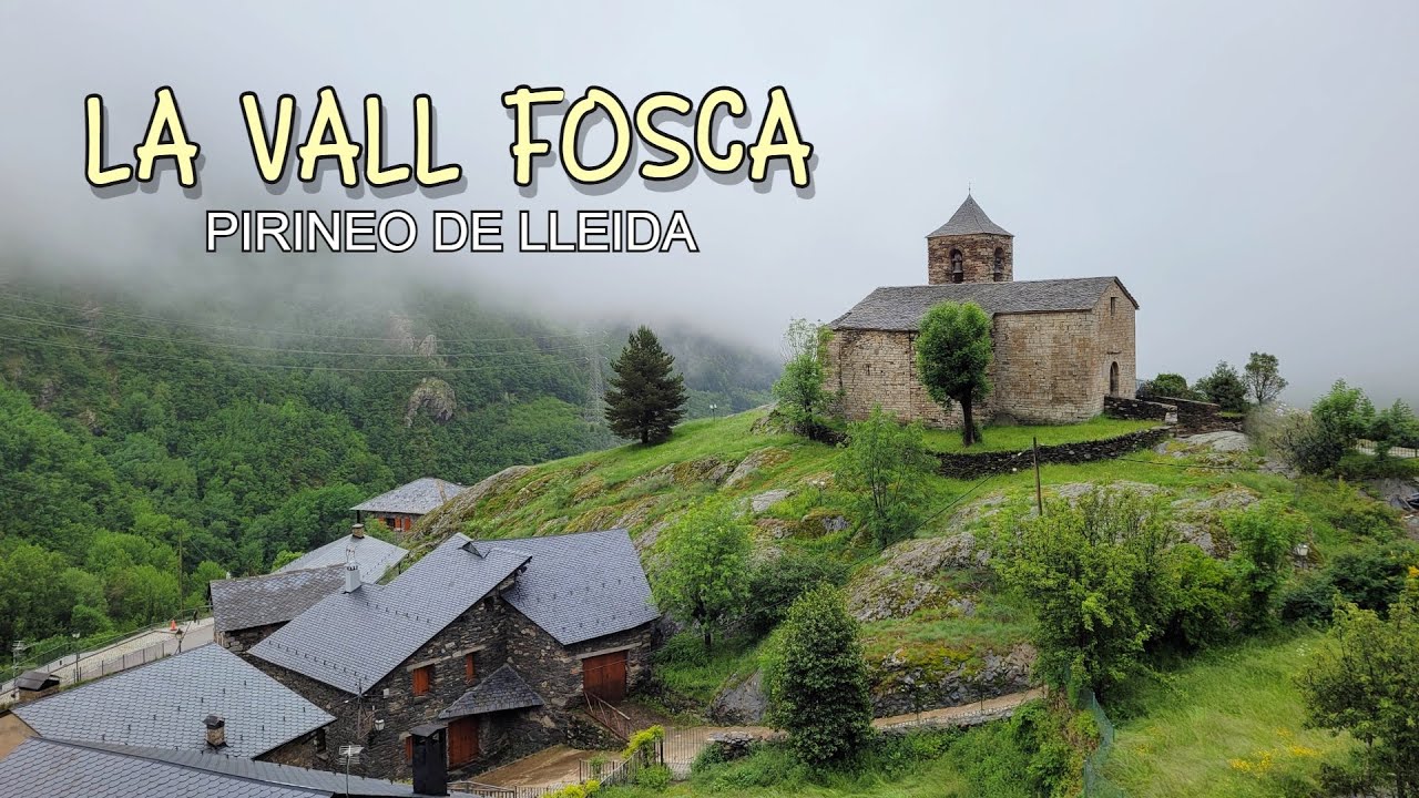 Descubre LA VALL FOSCA 🏔️🌿 Un Paraíso Escondido en el PIRINEO de LLEIDA | Cataluña