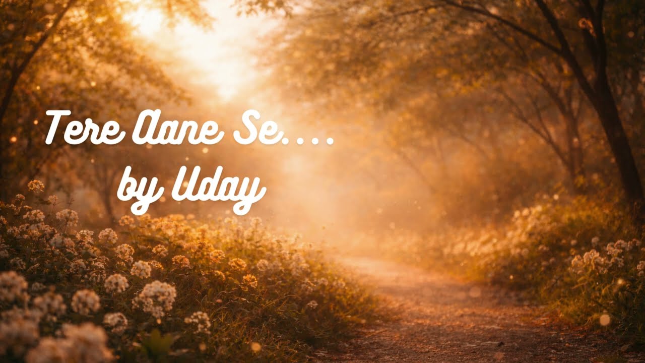 Tere Aane Se | Soulful Hindi Romantic Song | Contemporary Love Song