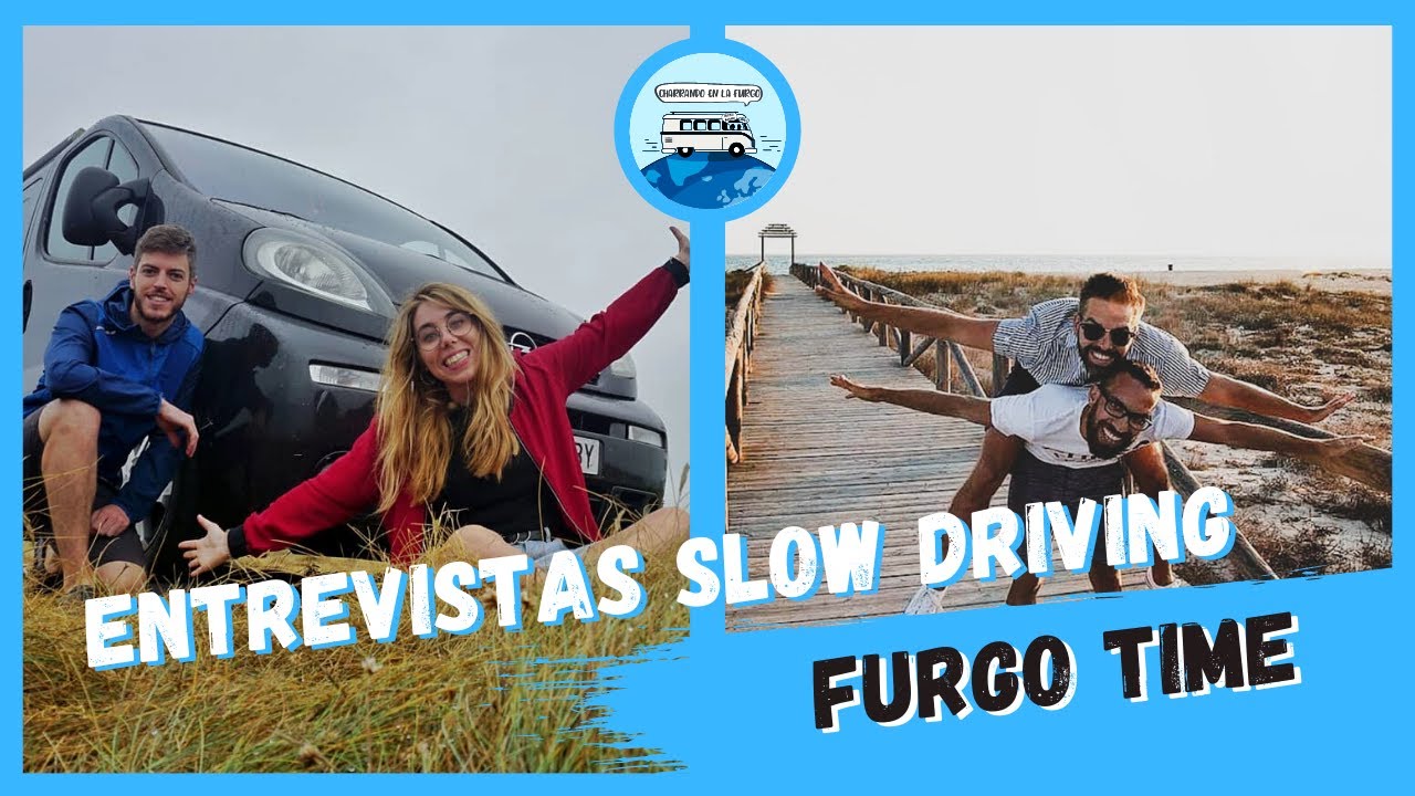 ENTREVISTAS SLOW DRIVING 🎥 - #8 Furgo Time | VIAJAR EN PAREJA
