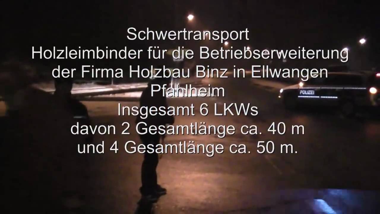 Schwertransport Leimbinder Holzbau Binz Ellwangen Pfahlheim Teil1