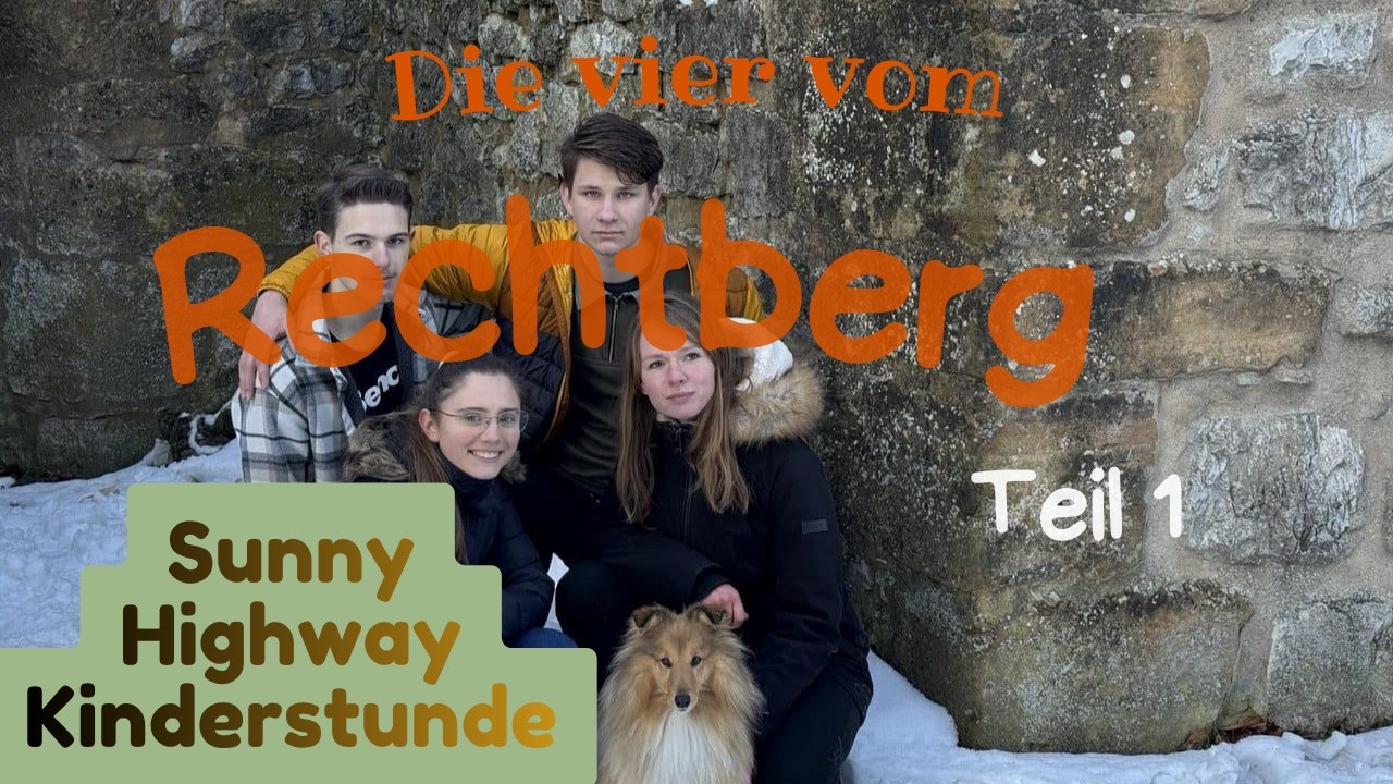 Rechtberg Teil 1 I Sunny-Highway #kinderstunde