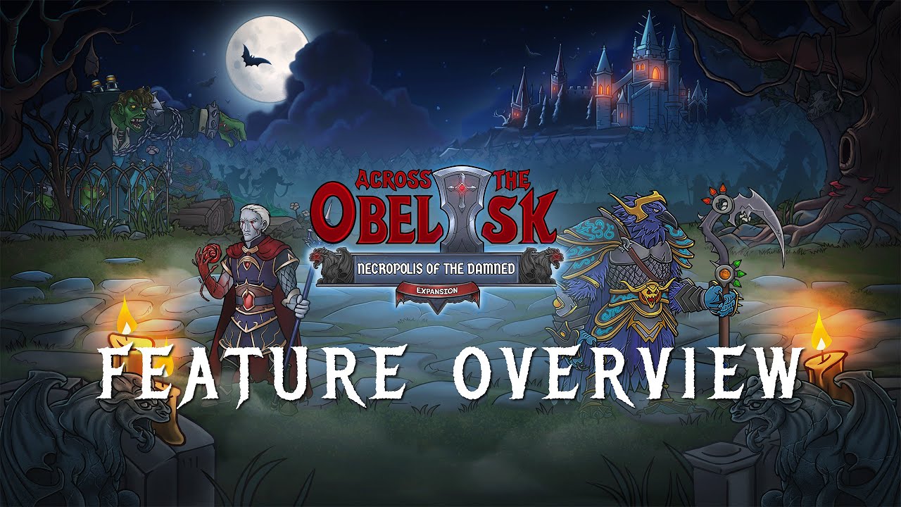 Across the Obelisk - Necropolis of the Damned Feature Overview