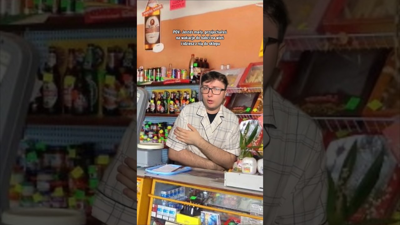 POV: Jesteś mały, przyjechałeś do babci na wieś na wakacje i idziesz z nią do sklepu