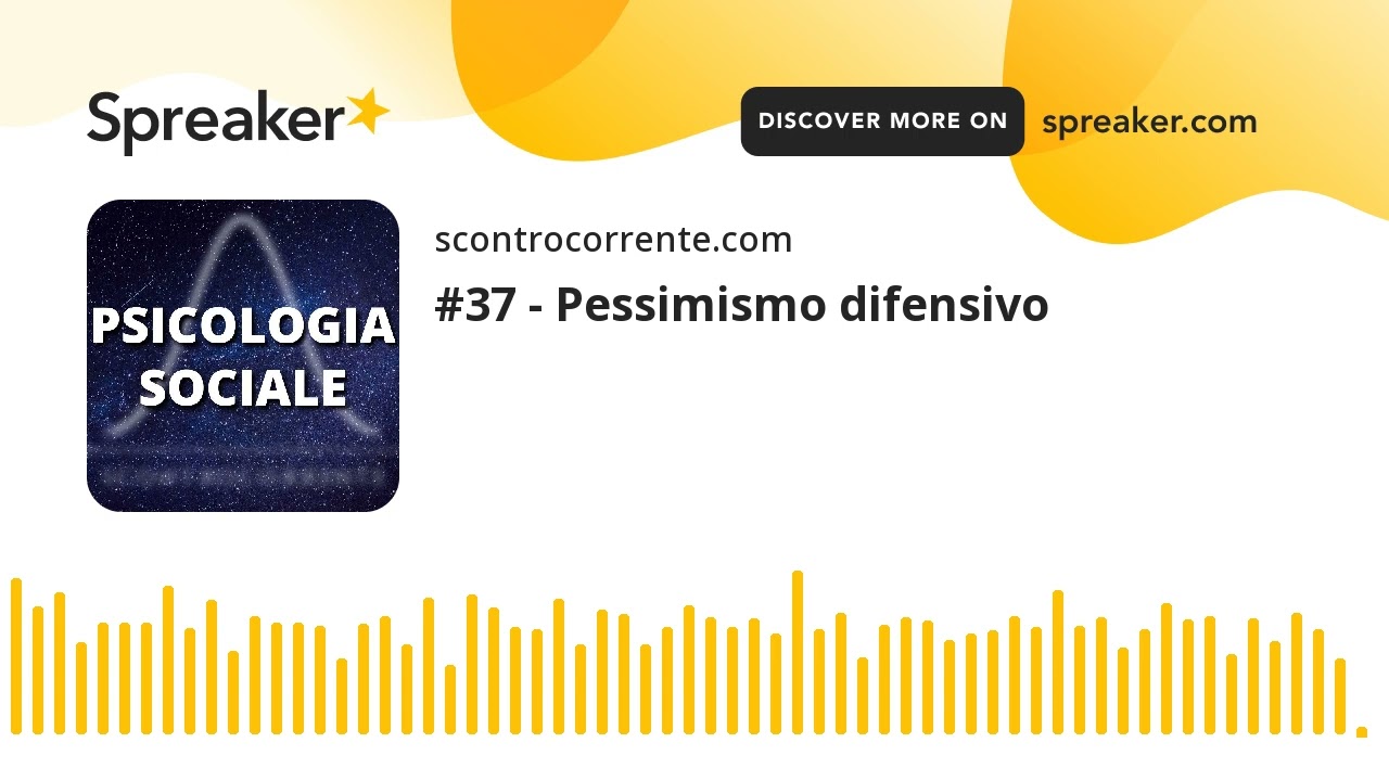 #37 - Pessimismo difensivo