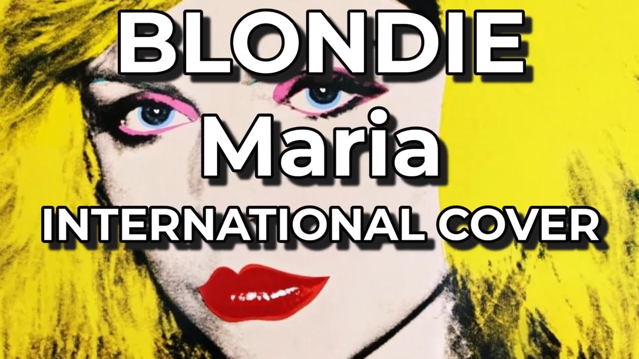 Maria - Blondie (international cover by Justyna Bałucka & Friends)