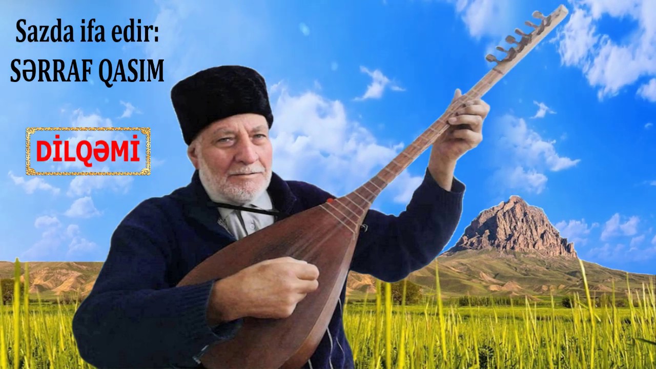 “DİLQƏMİ” aşıq havası ✦ Sazda ifa edir: SƏRRAF QASIM