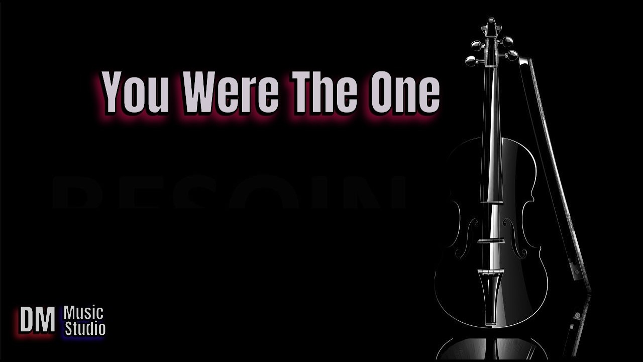 You Were The One - DM Music Studio