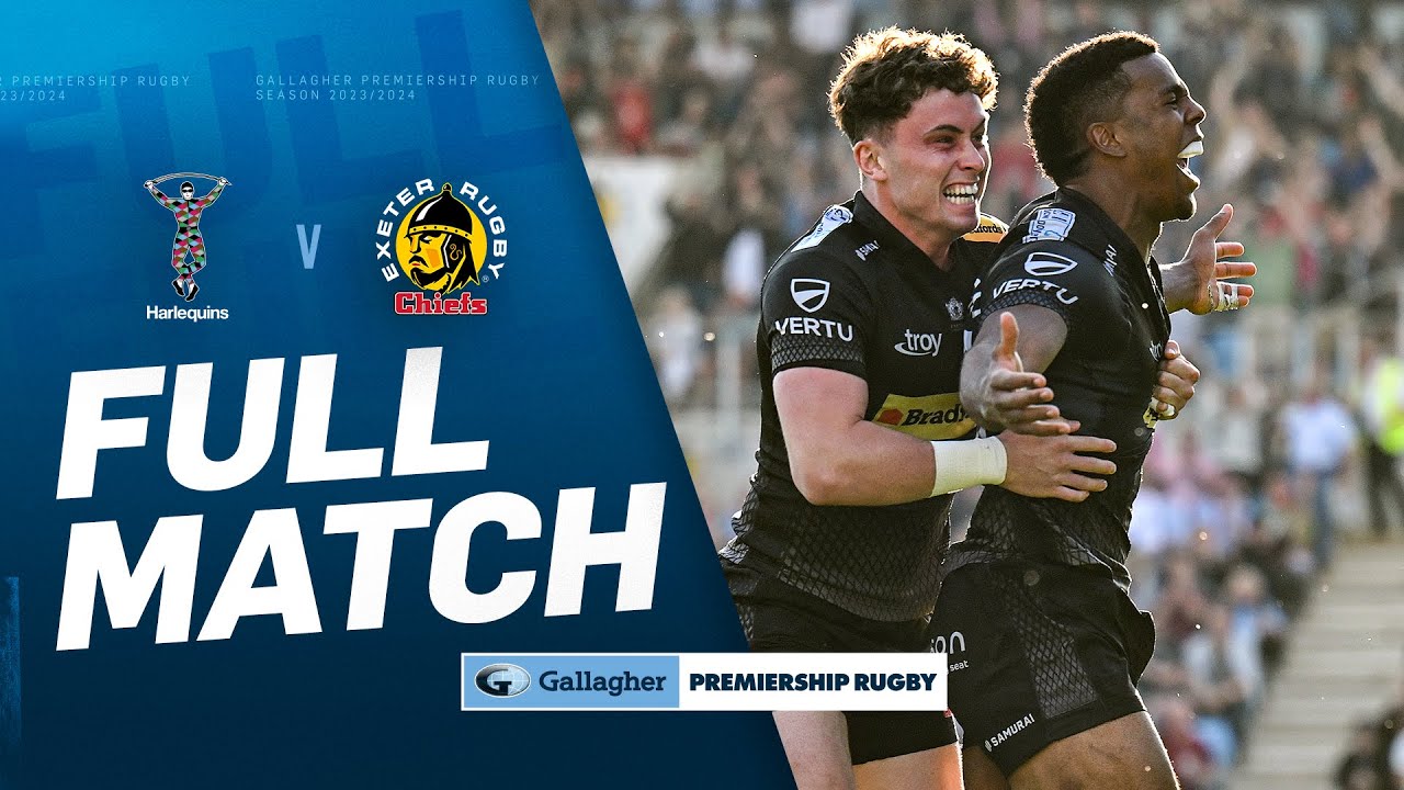 Harlequins v Exeter - FULL MATCH | Superb Second Half Display! | Gallagher Premiership 23/24