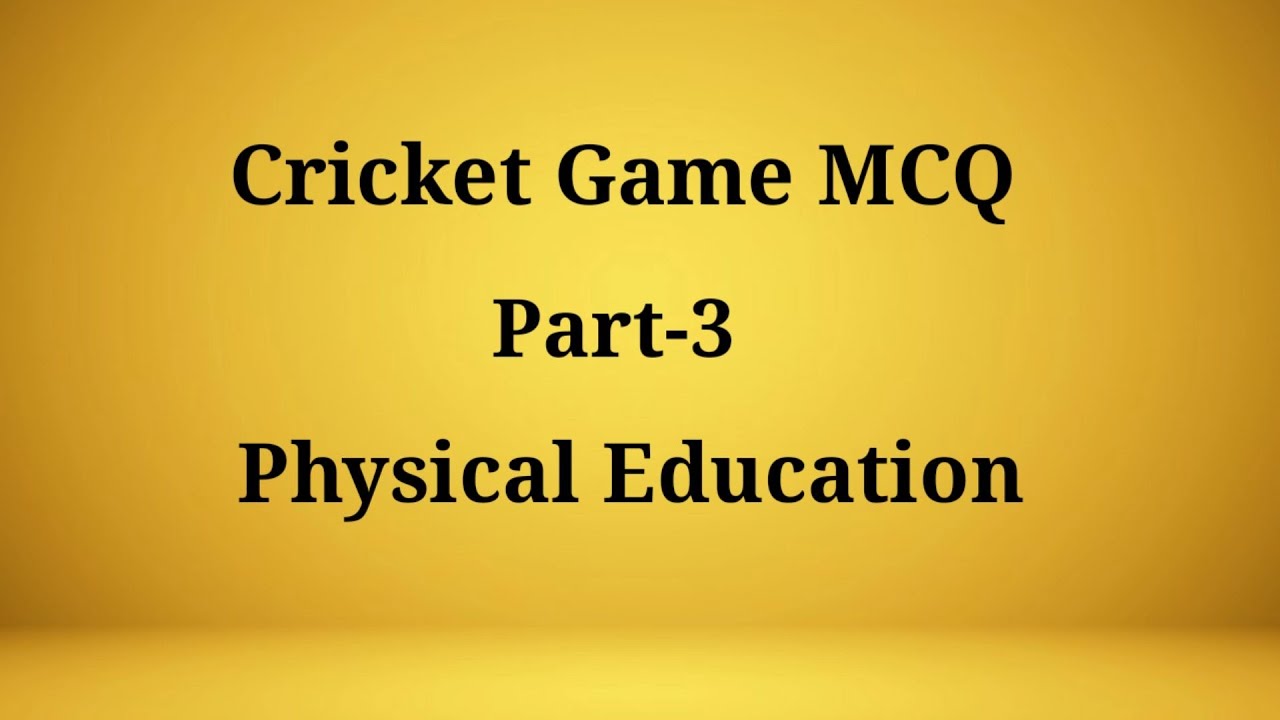Physical education Cricket Game MCQ #36