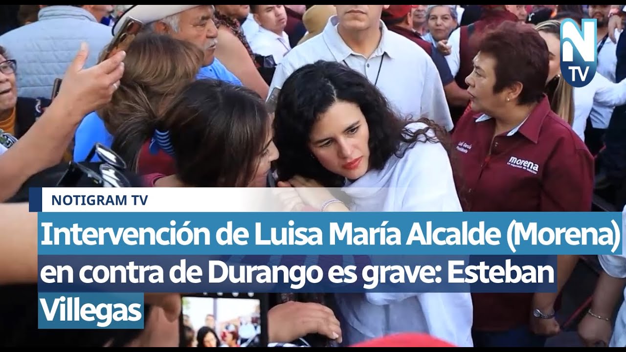 Intervenci&oacute;n de Luisa Mar&iacute;a Alcalde (Morena) en contra de Durango es grave: Esteban Villegas