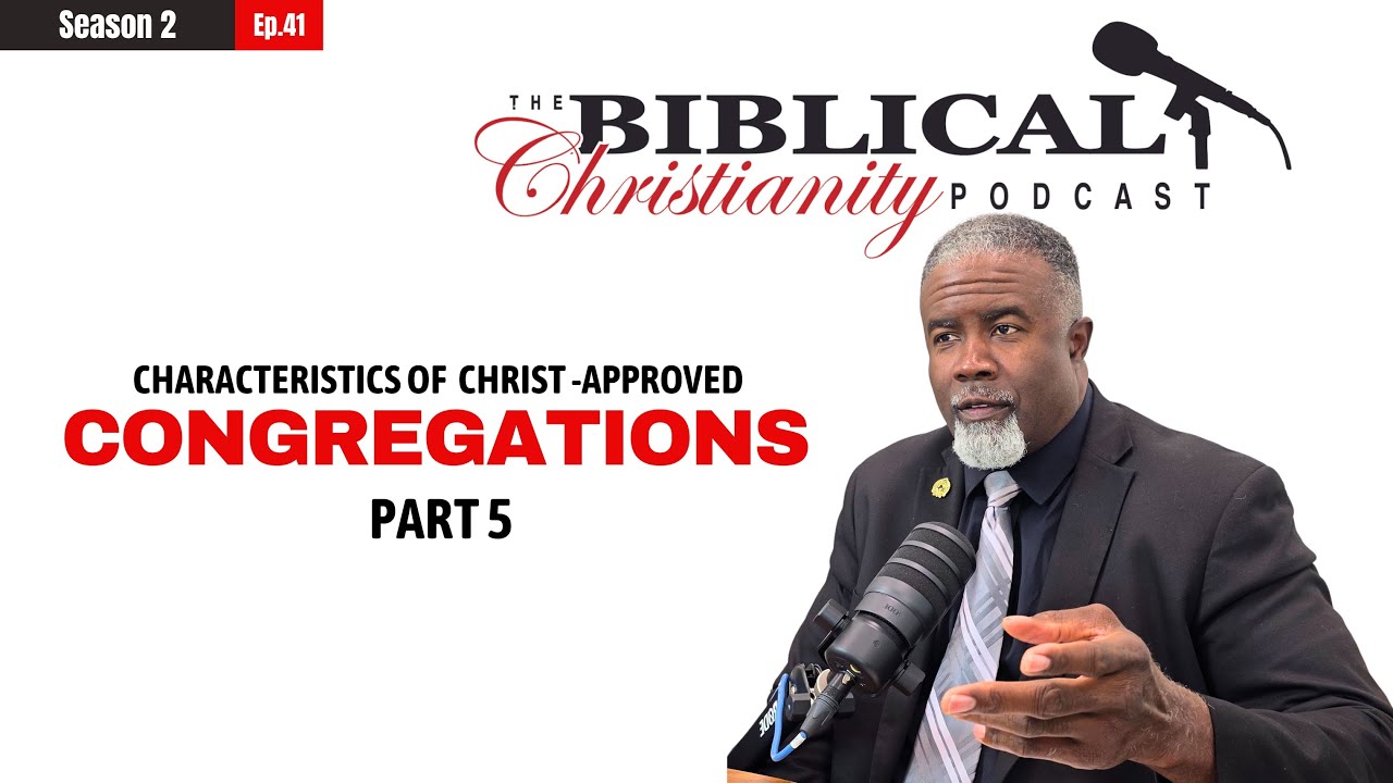 Characteristics of Christ-Approved Congregations - Part 5