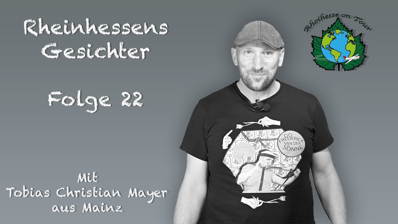 Rheinhessens Gesichter Folge 22 - Mit Tobias Christian Mayer alias Frederick van der Sonne aus Mainz