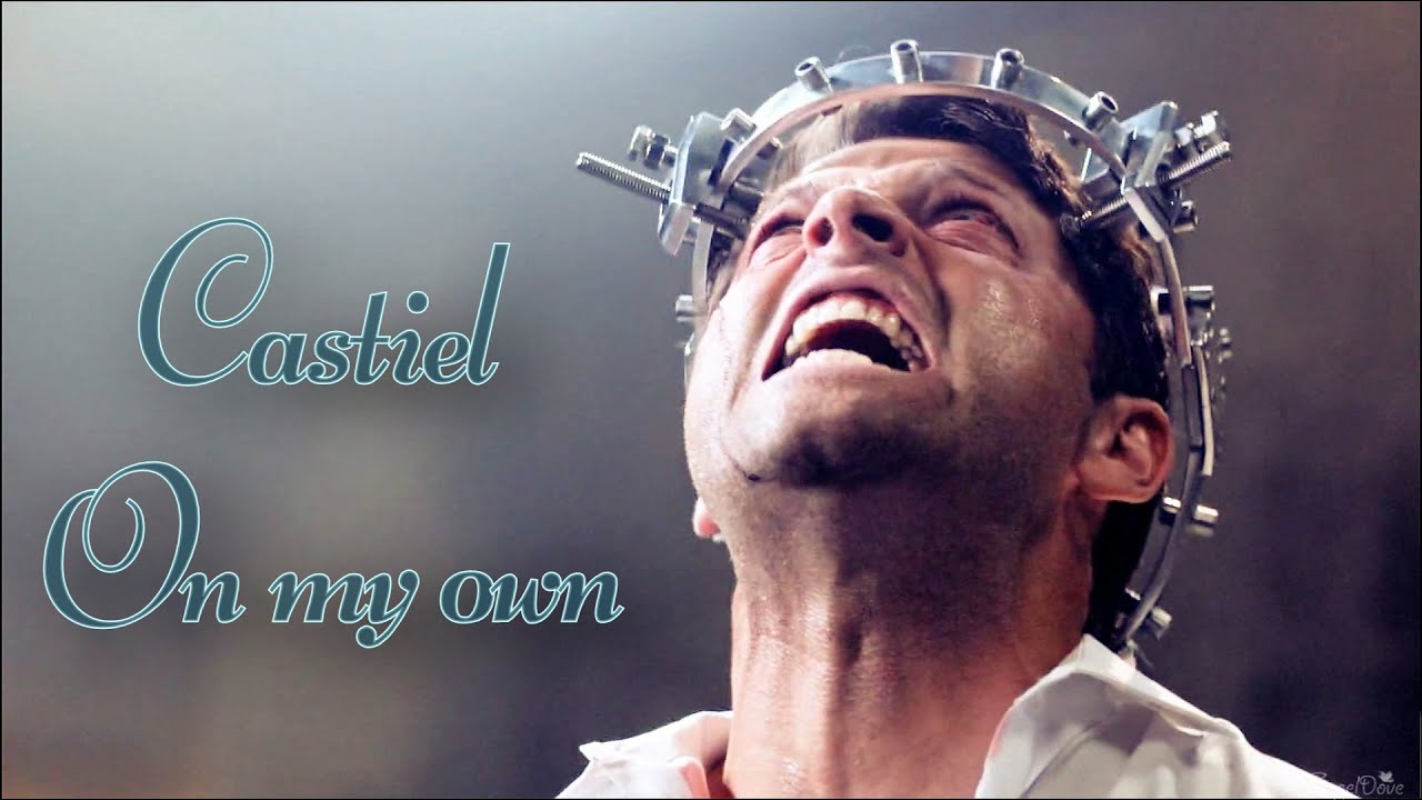 Castiel - On my own  [AngelDove]